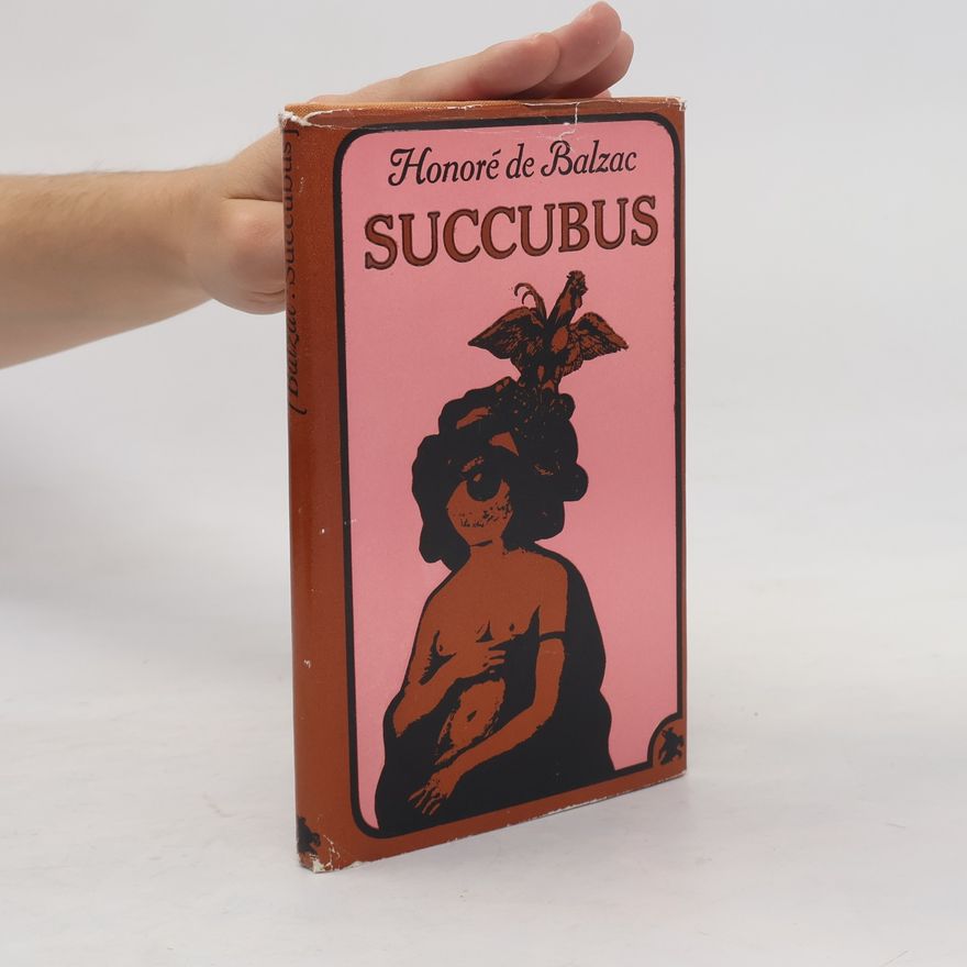 Honoré de Balzac Succubus aneb Běs sviňavý ženský