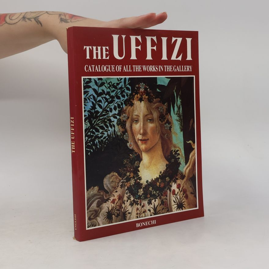 Autorenkollektiv The Uffizi Catalogue of all the Works in the Gallery