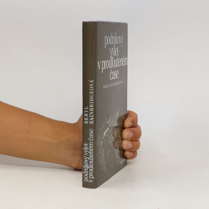 Beryl Bainbridge Podnikový výlet. V prodlouženém čase