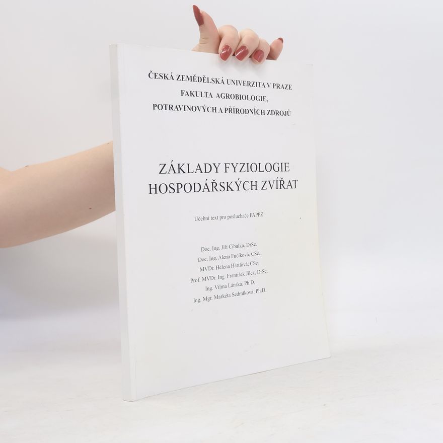 Jiří Cibulka Základy fyziologie hospodářských zvířat