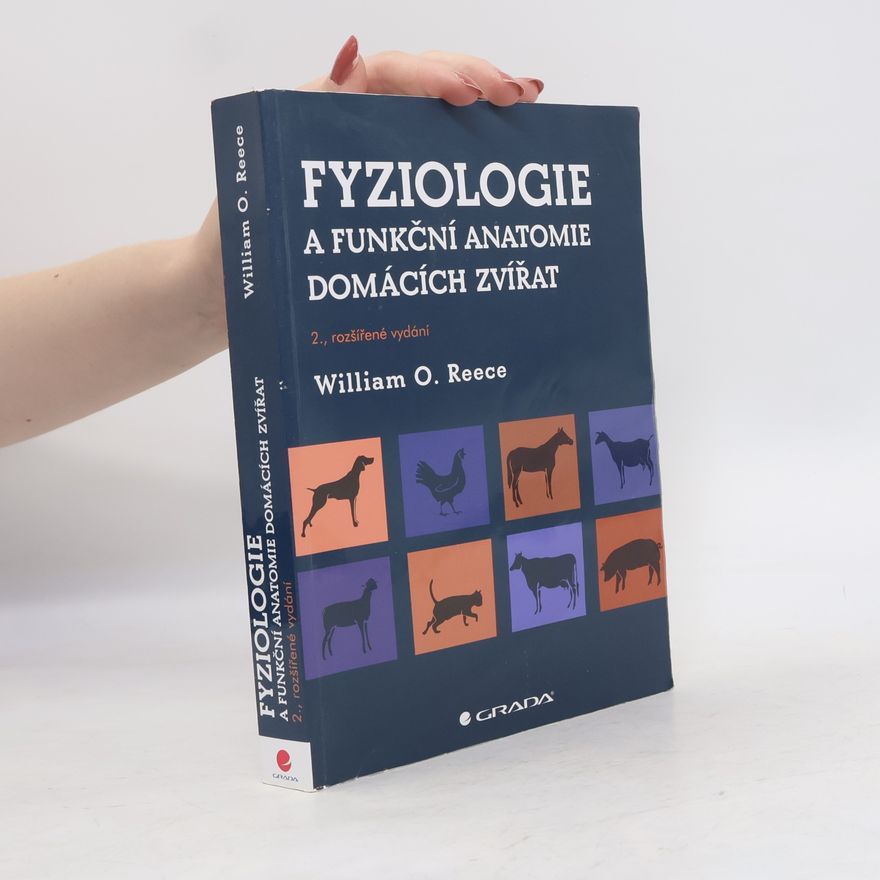 William O. Reece Fyziologie a funkční anatomie domácích zvířat