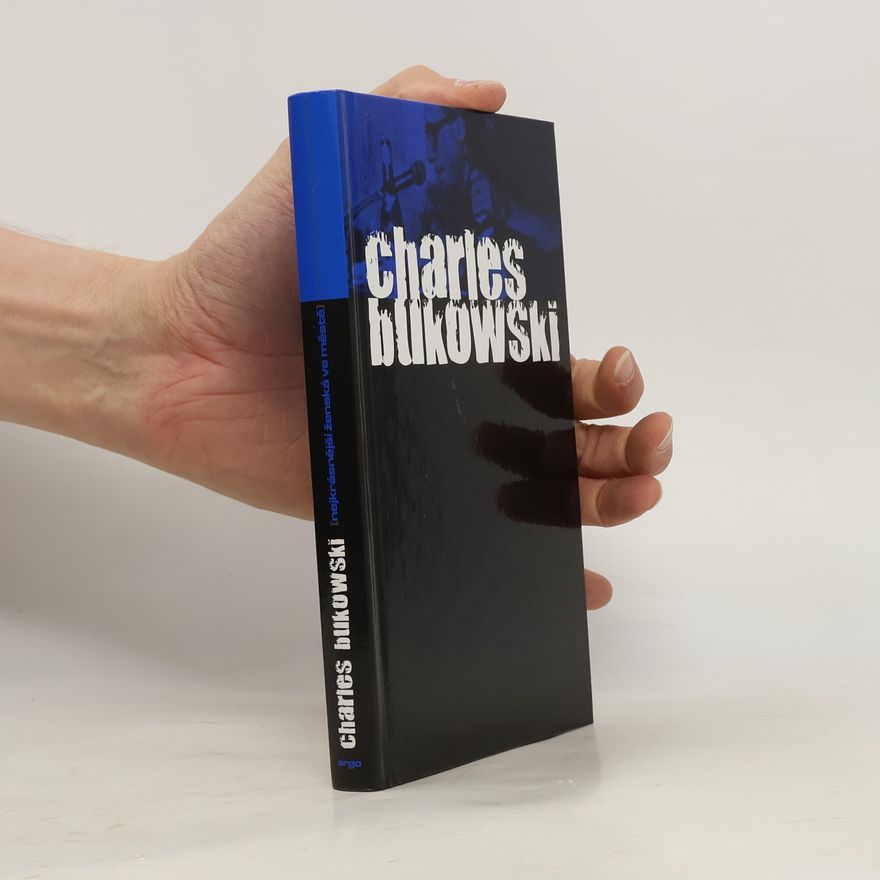 Charles Bukowski Nejkrásnější ženská ve městě