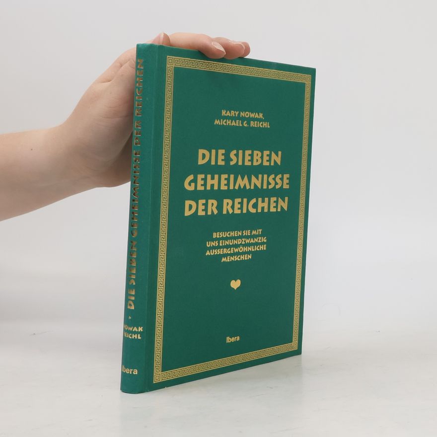 Michael G. Reichl Die sieben Geheimnisse der Reichen