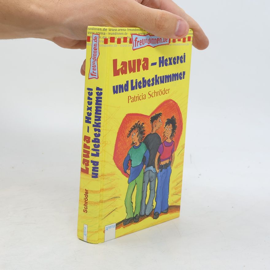 Patricia Schröder Laura - Hexerei und Liebeskummer