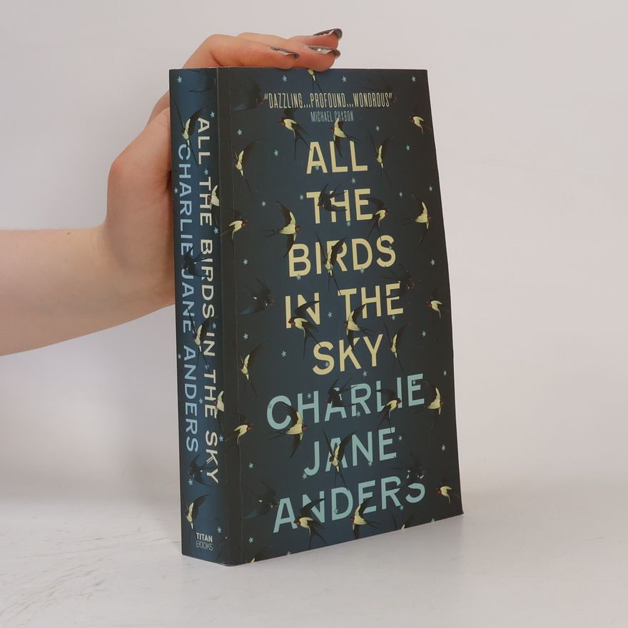 Charlie J. Anders All the Birds in the Sky