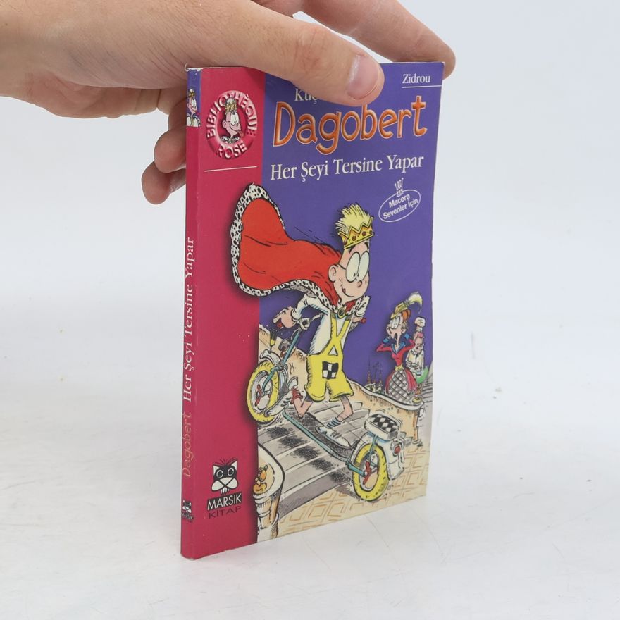 Kolektif Bibliothèque Rose: Dagobert - Her Şeyi Tersine Yapar