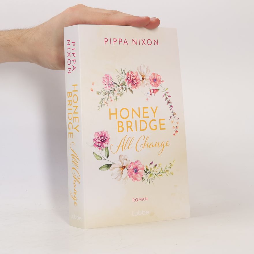 Pippa Nixon Honeybridge. All Change