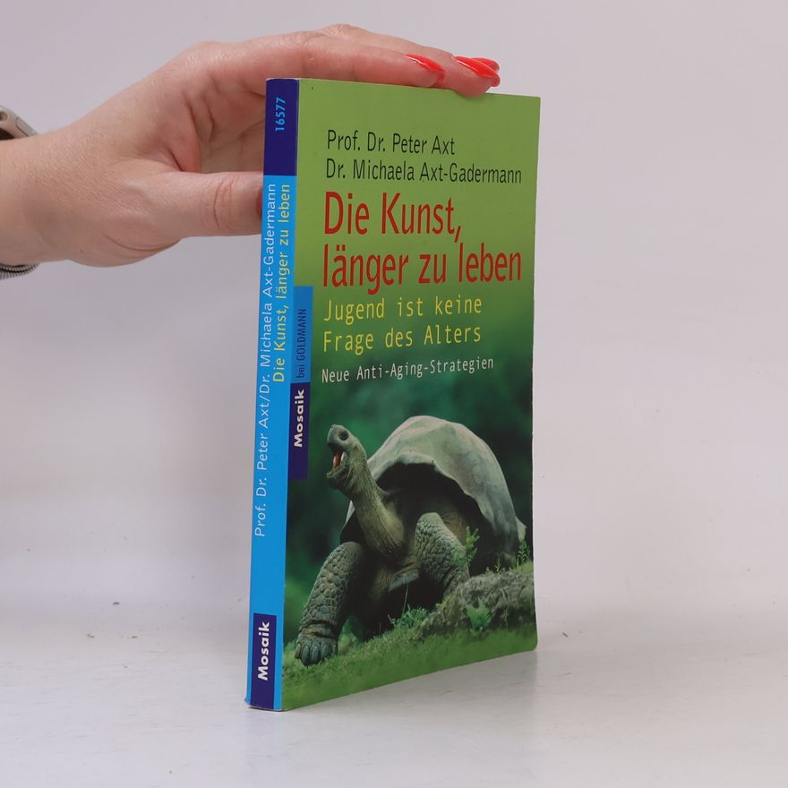 Peter Axt Die Kunst länger zu leben