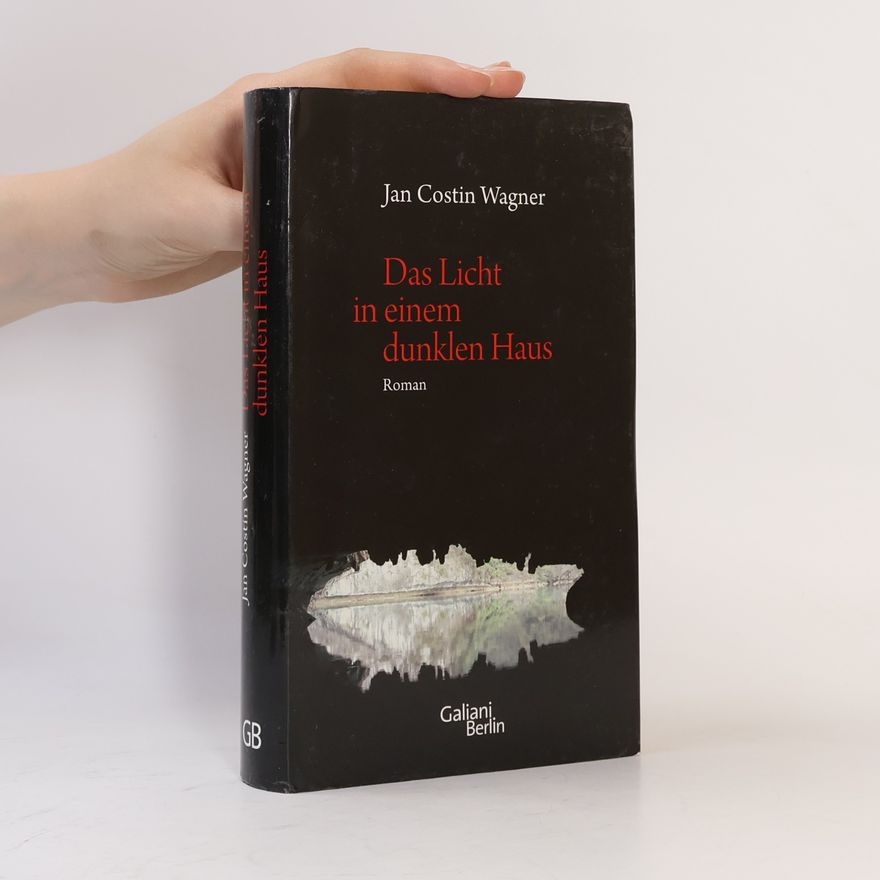 Jan Costin Wagner Das Licht in einem dunklen Haus