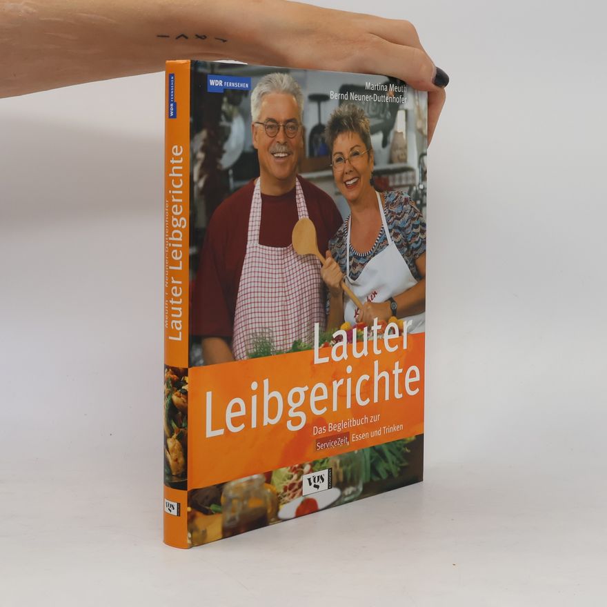 Bernd Neuner-Duttenhofer WDR FERNSEHEN: Lauter Leibgerichte