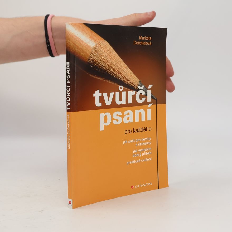 Markéta Dočekalová Tvůrčí psaní pro každého