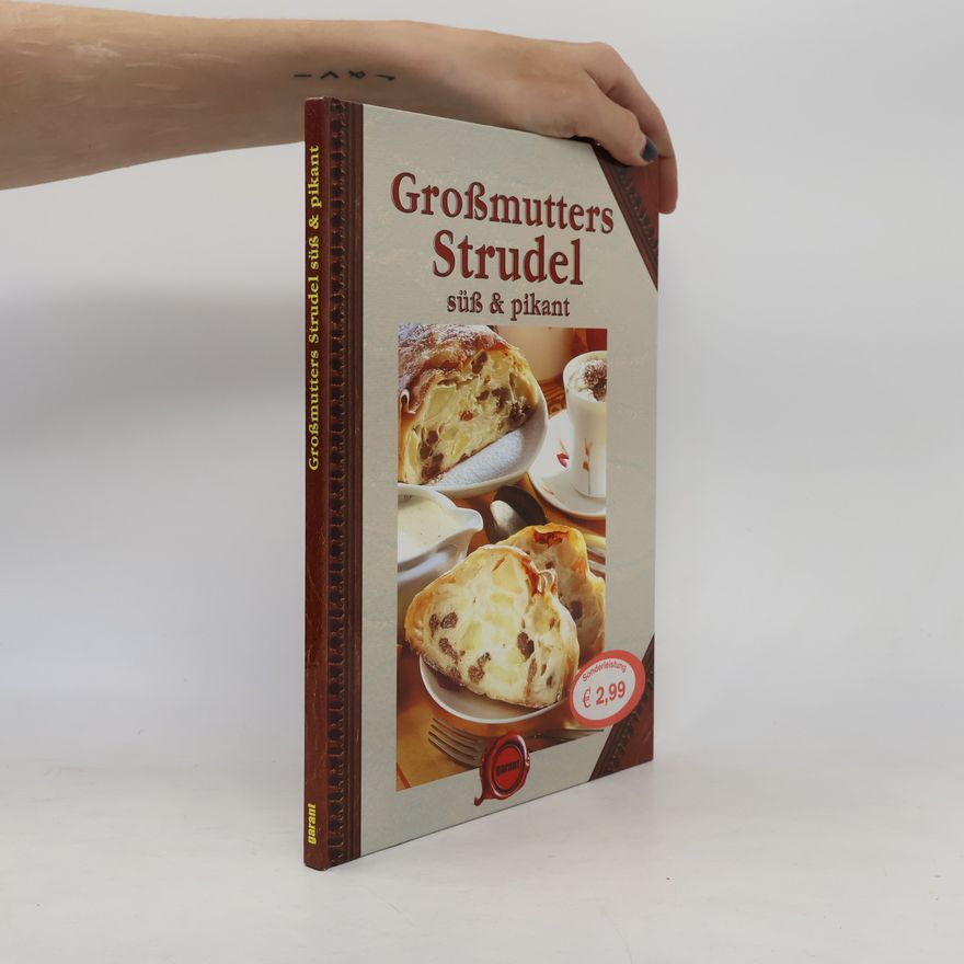 Autorenkollektiv Großmutters Strudel süß & pikant