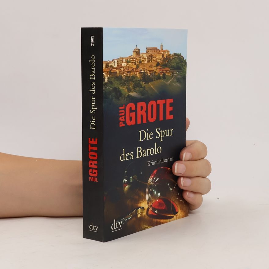 Paul Grote Die Spur des Barolo