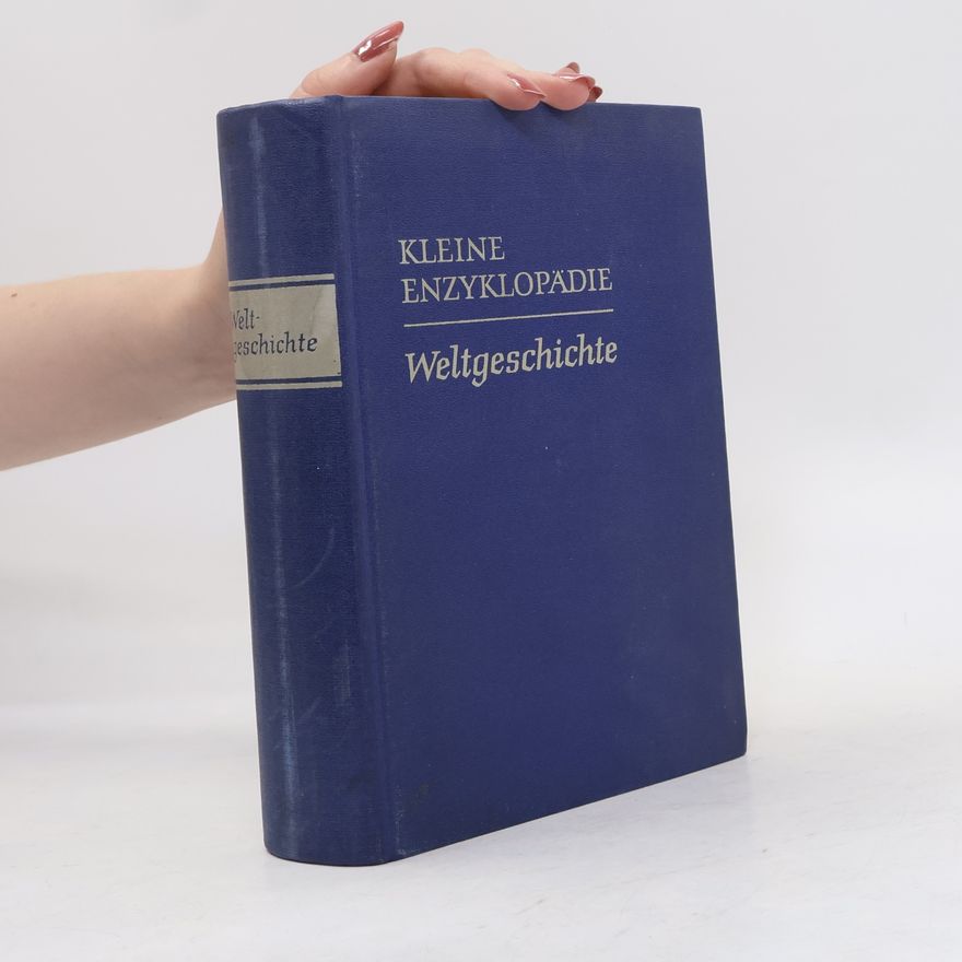 Autorenkollektiv Kleine Enzyklopädie - Weltgeschichte