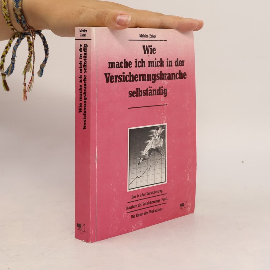 Wolfgang Zabel Wie mache ich mich in der Versicherungsbranche selbständig