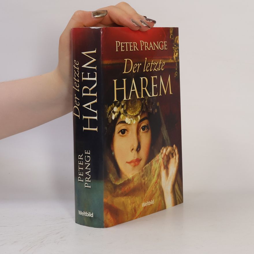Peter Prange Der letzte Harem