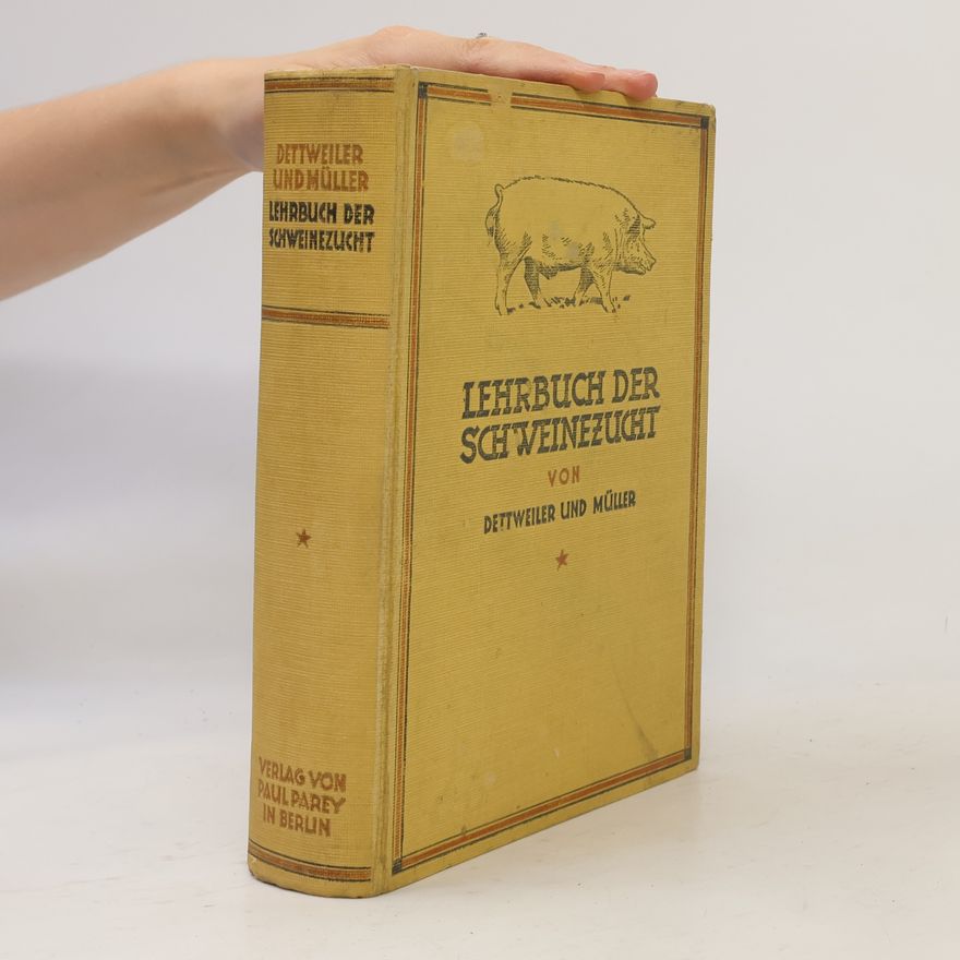 Friedrich Dettweiler Lehrbuch der Schweinezucht