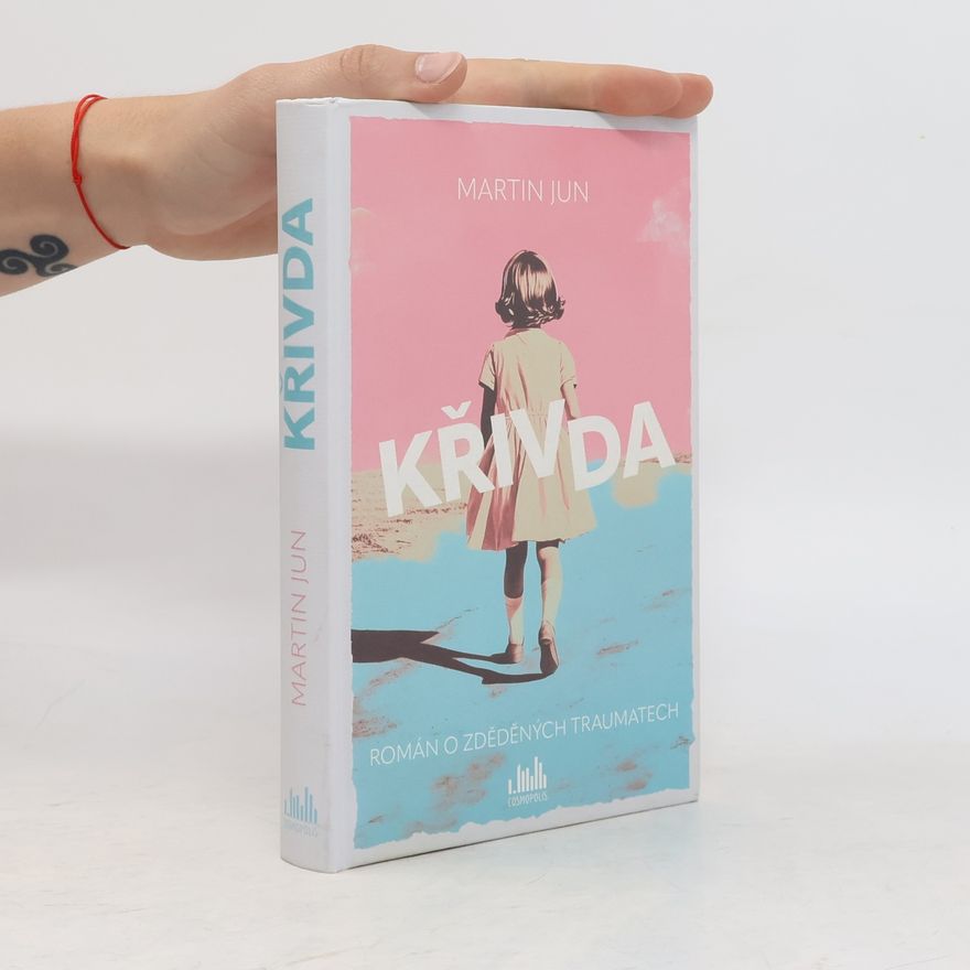 Martin Jun Křivda. Román o zděděných traumatech