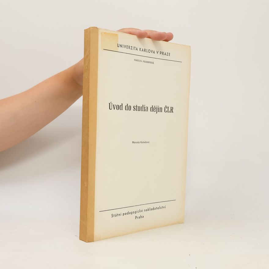 Kubešová Marcela Úvod do studia dějin ČLR