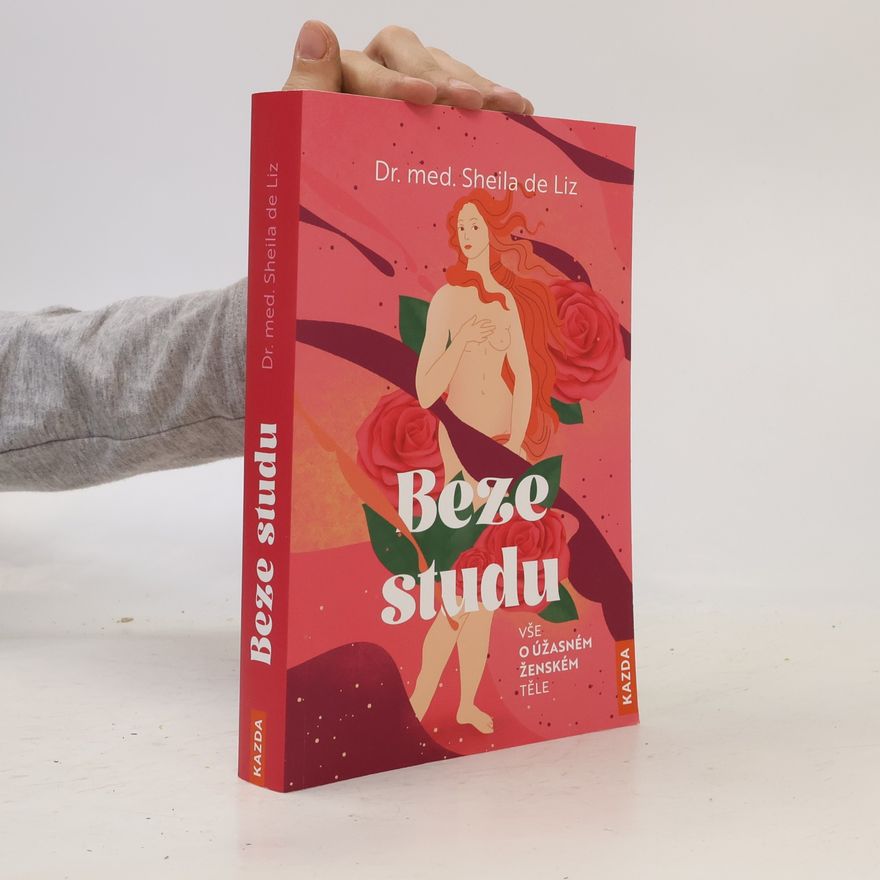 Sheila de Liz Beze studu: Vše o úžasném ženském těle