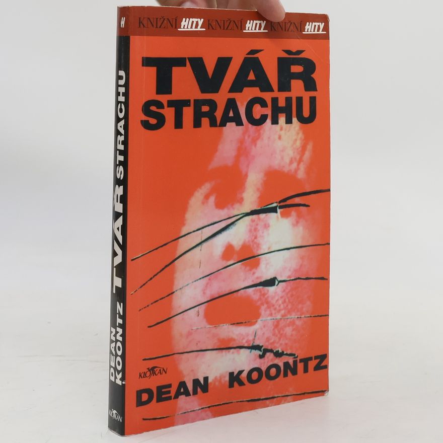 Dean Ray Koontz Tvář strachu