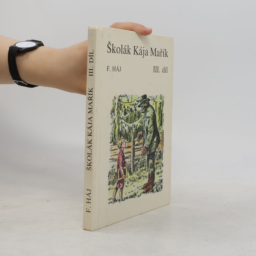 F. Háj Školák Kája Mařík III.díl