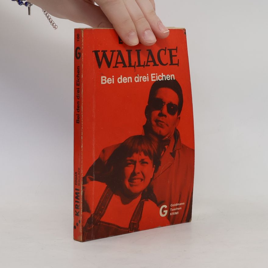 Edgar Wallace Bei den drei Eichen