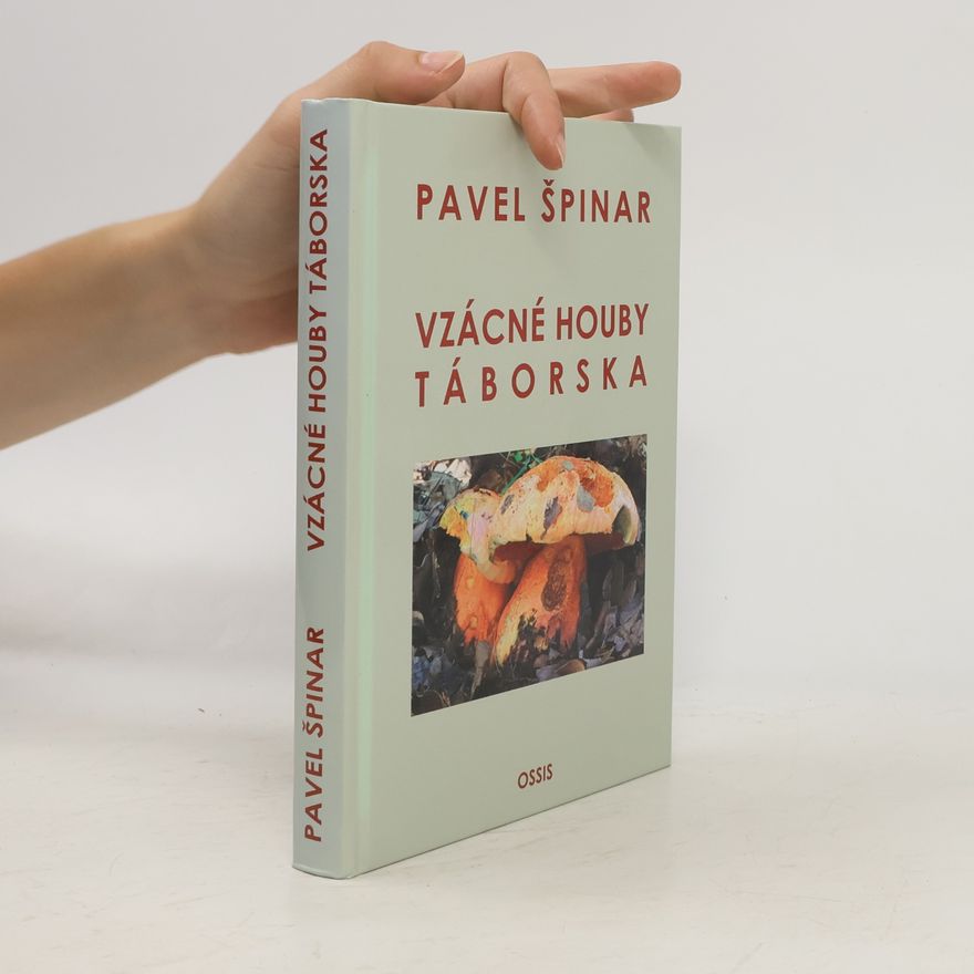 Pavel Špinar Vzácné houby Táborska