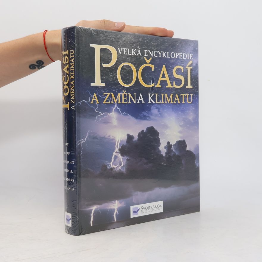 Juliane L. Juliane Loraine Fry Počasí a změna klimatu : velká encyklopedie : souhrnný obrazový průvodce