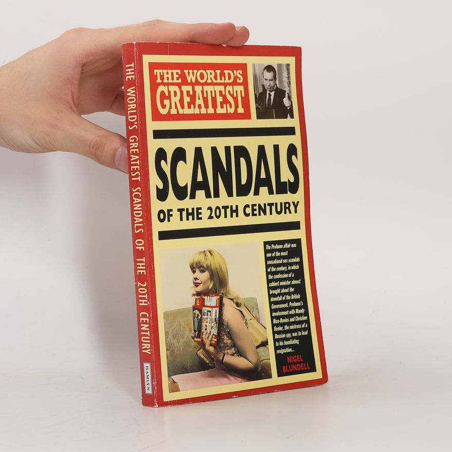 Robin Corry The World's Greatest Scandals of the Twentieth Century