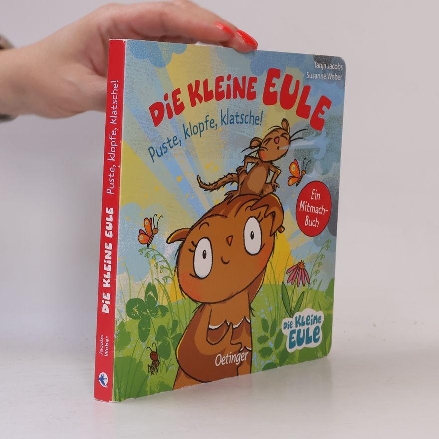 Susanne Weber Die kleine Eule. Puste, klopfe, klatsche!