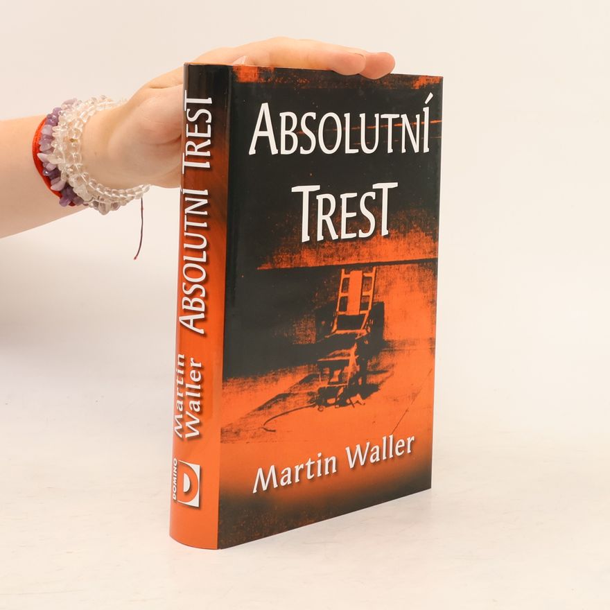 Martin Waller Absolutní trest