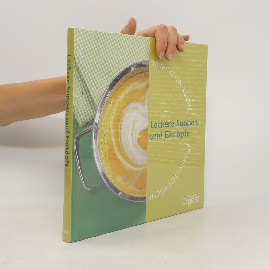 Autorenkollektiv 30-Minuten-Küche. Leckere Suppen und Eintöpfe