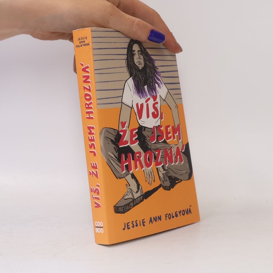 Jessie Ann Foley Víš, že jsem hrozná