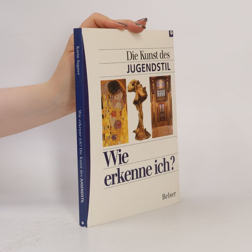 Karin SagnerDuechting Wie erkenne ich? - Die Kunst des Jugendstil