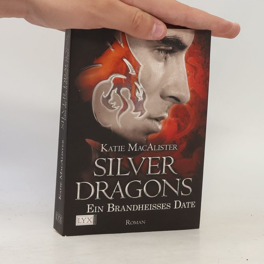 Katie MacAlister Silver Dragons - Ein brandheiße Date