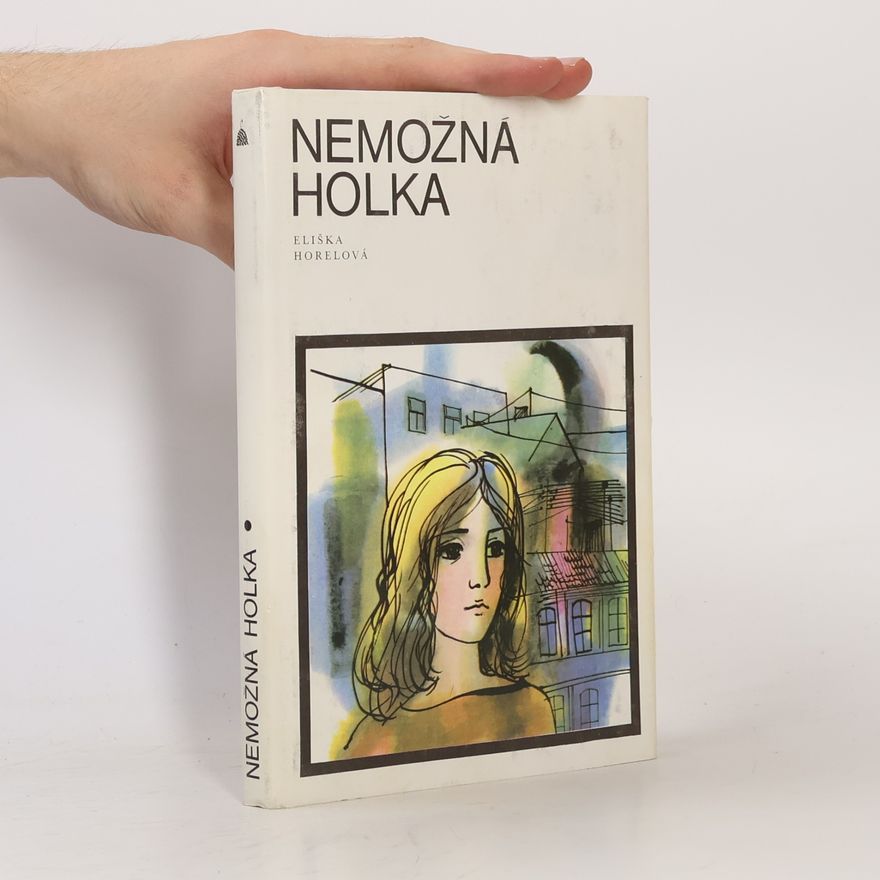 Eliška Horelová Nemožná holka