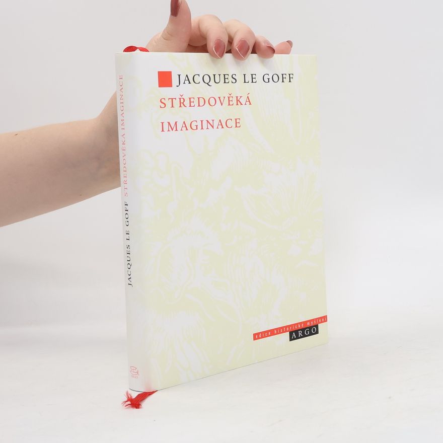 Jacques Le Goff Středověká imaginace
