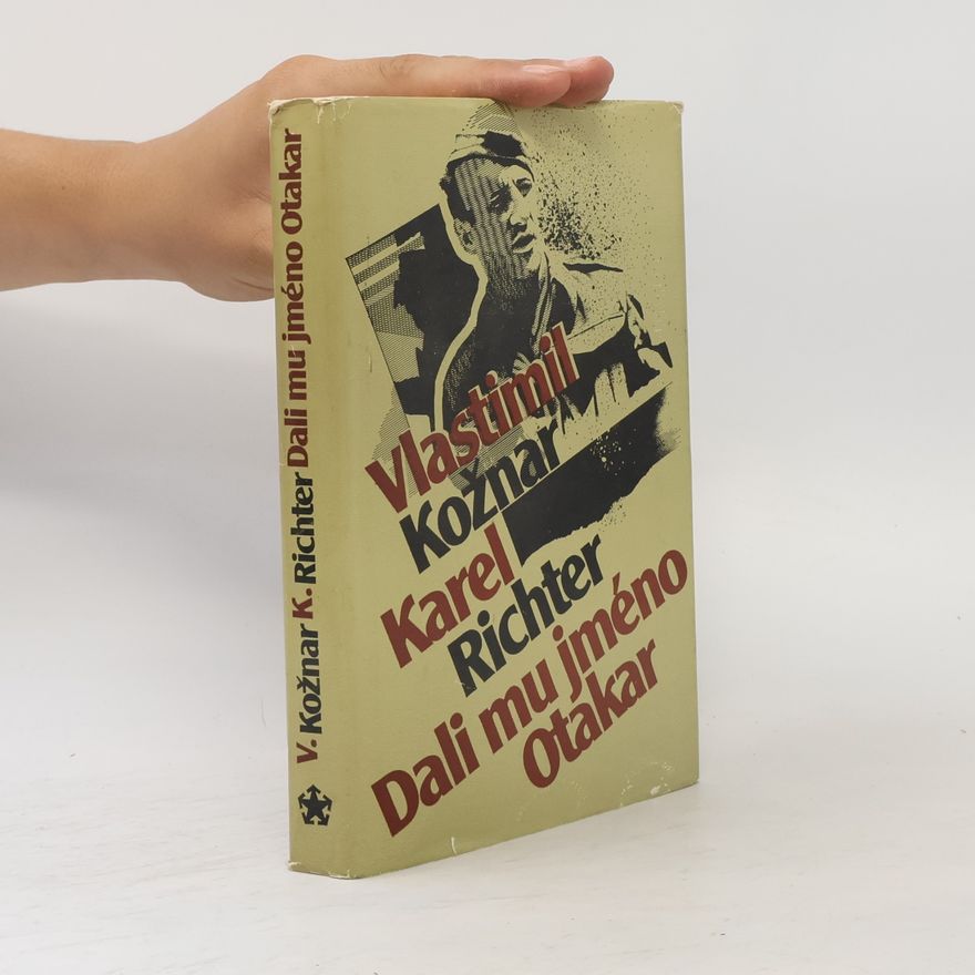 Karel Richter Dali mu jméno Otakar