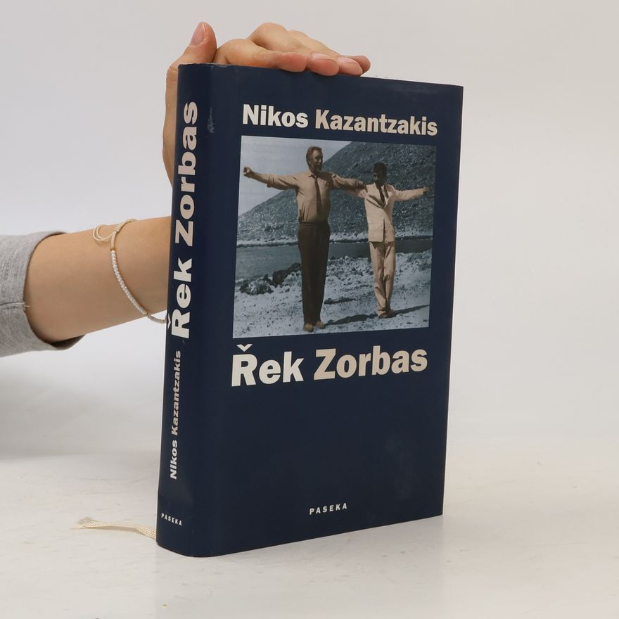 Nikos Kazantzakis Řek Zorbas