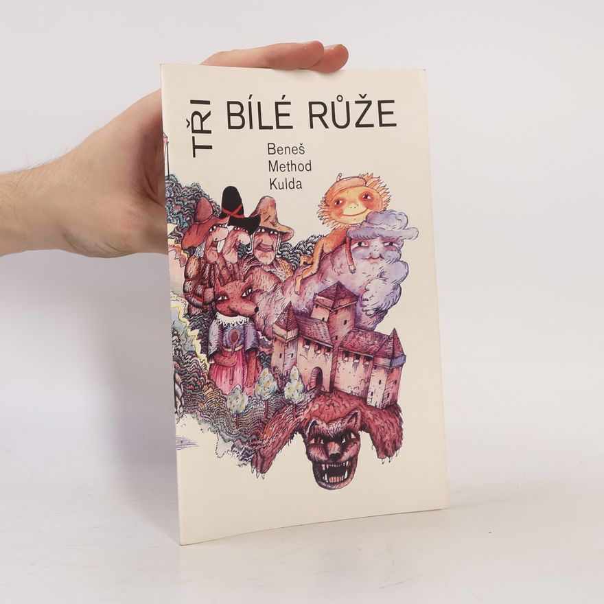 Beneš Metod Kulda Tři bílé růže