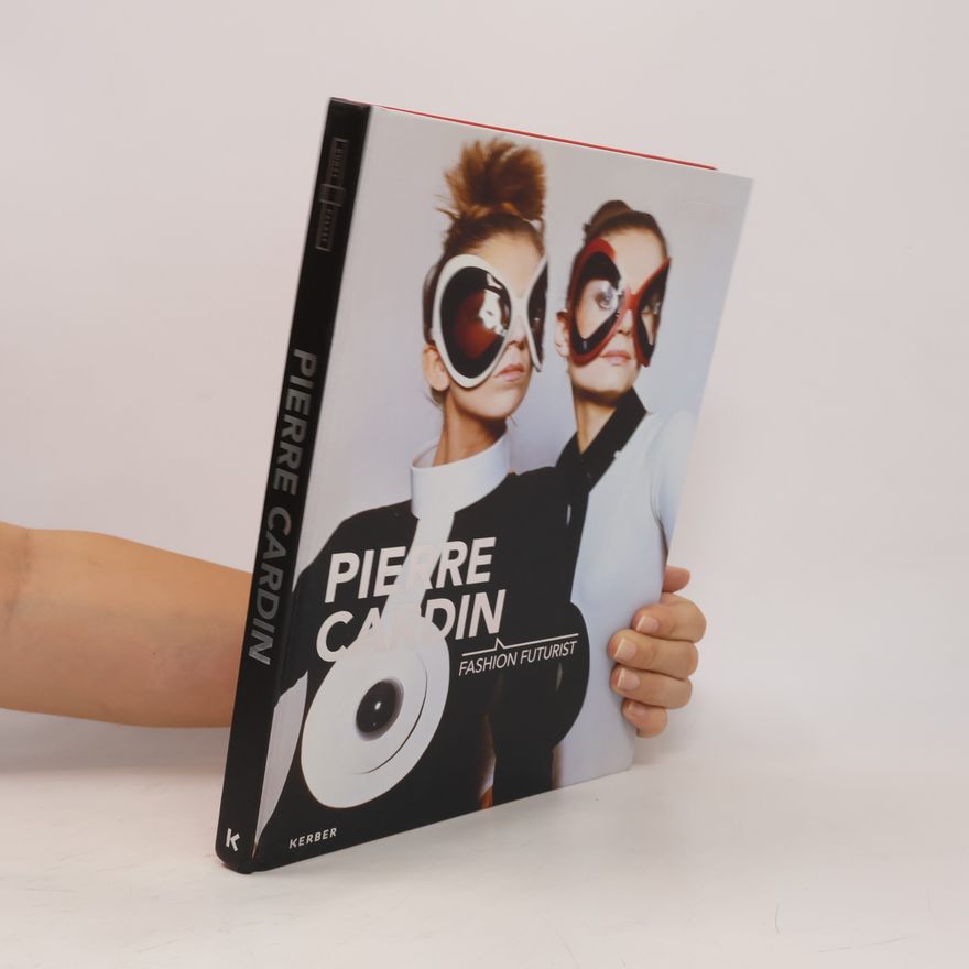 Pierre Cardin Pierre Cardin - fashion futurist