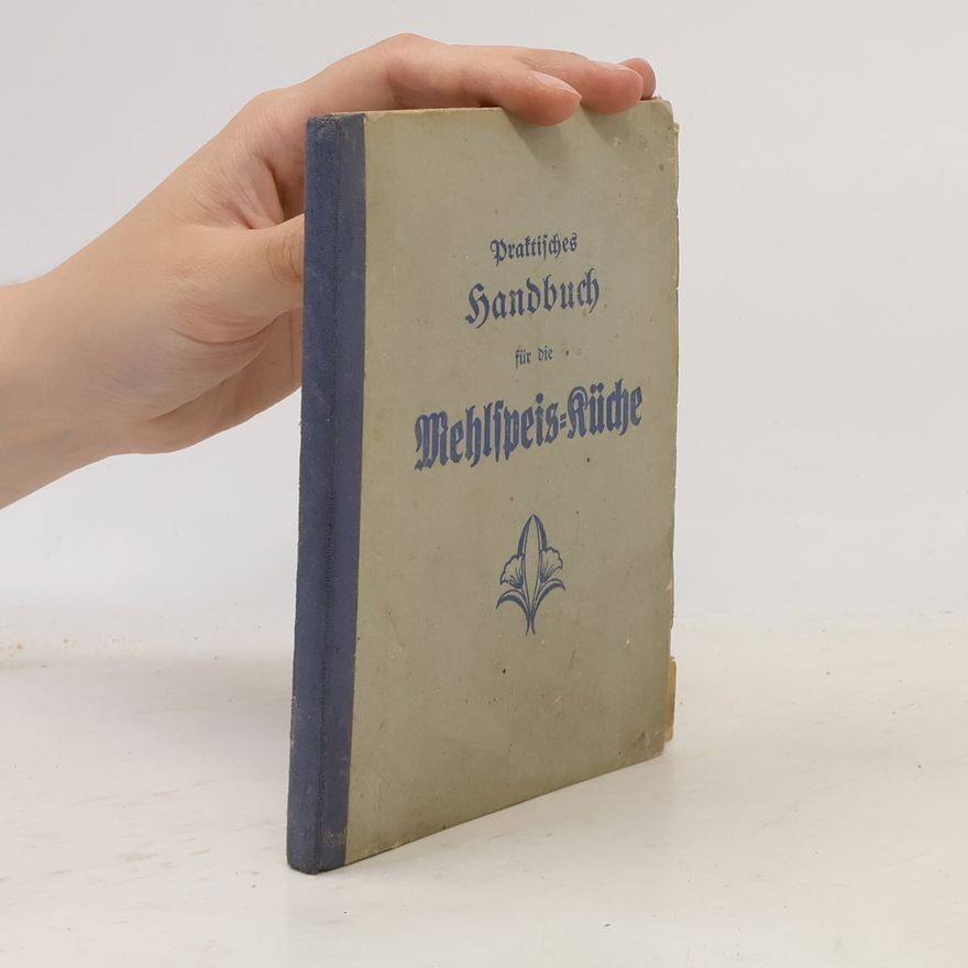 Autorenkollektiv Praktisches Handbuch für die Mehlspeisküche