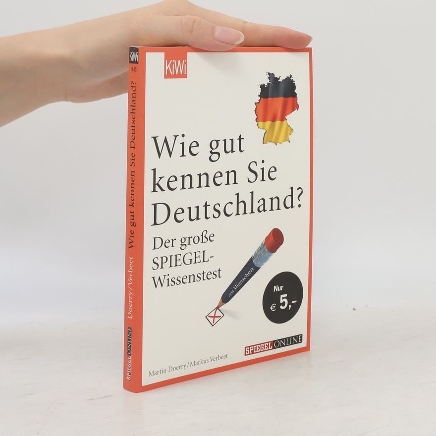Markus Verbeet Wie gut kennen Sie Deutschland?