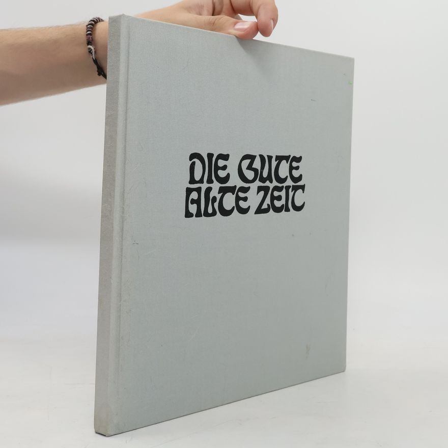 Franz Hubmann Die gute alte Zeit