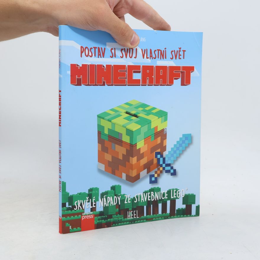 Joachim Klang Minecraft. Postav si svůj vlastní svět - skvělé nápady ze stavebnice Lego