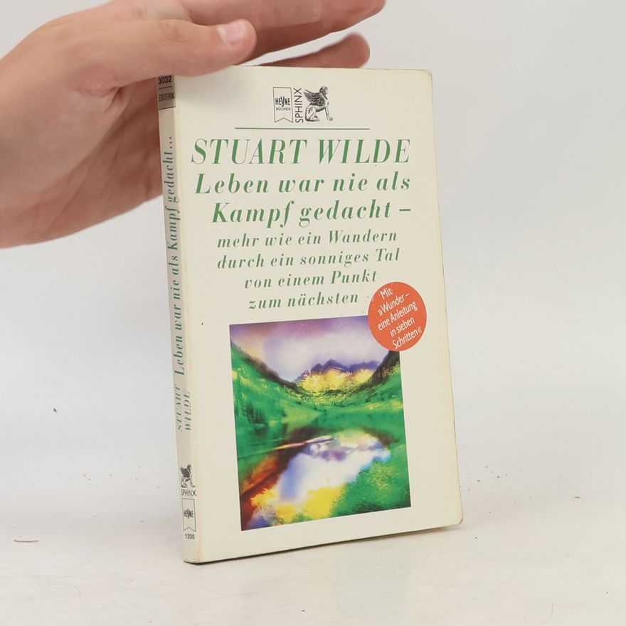 Stuart Wilde Leben war nie als Kampf gedacht