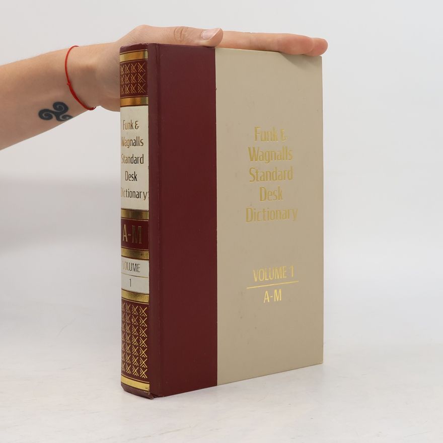Kolektiv autorů Funk & Wagnalls Standard Desk Dictionary. Volume 1. A-M