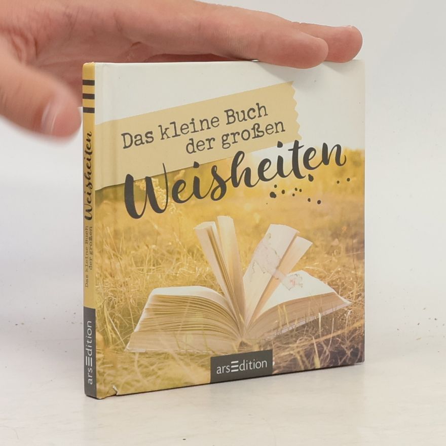 Various authors Das kleine Buch der großen Weisheiten