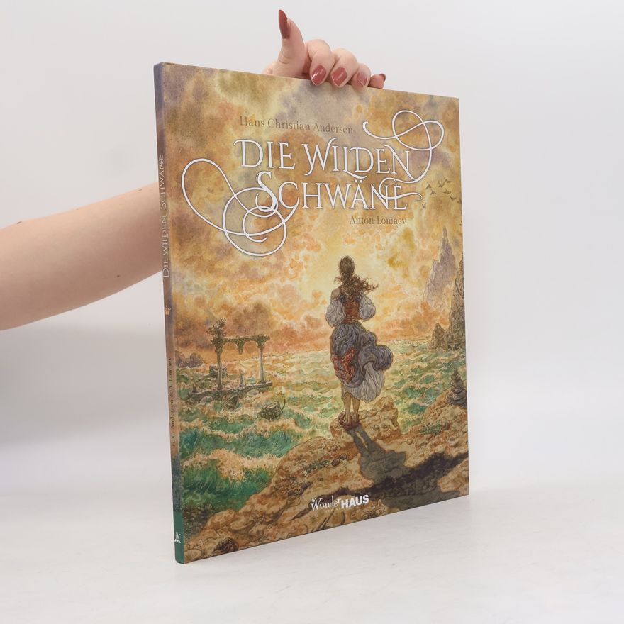 Hans Christian Andersen Die wilden Schwäne. Buch, Unendliche Welten